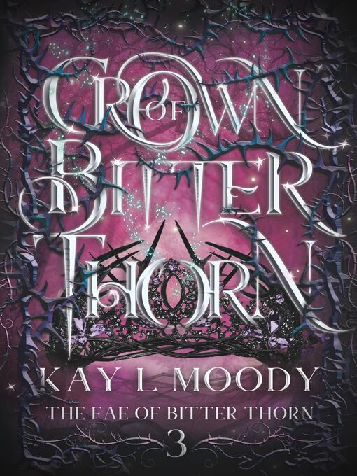 Title details for Crown of Bitter Thorn by Kay L. Moody - Available